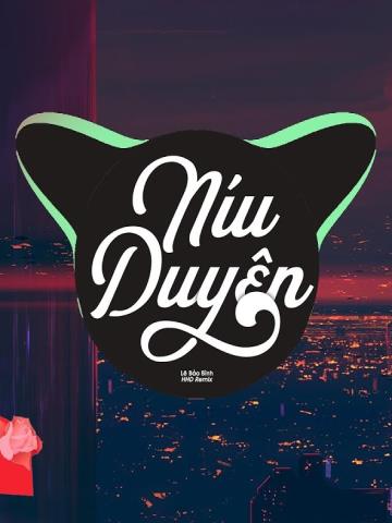 Níu Duyên Orinn Remix Căng Đét