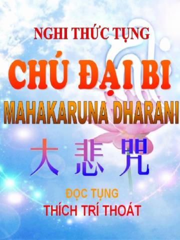 Tụng Chú Đại Bi - 21 biến - Thầy Thích Trí Thoát