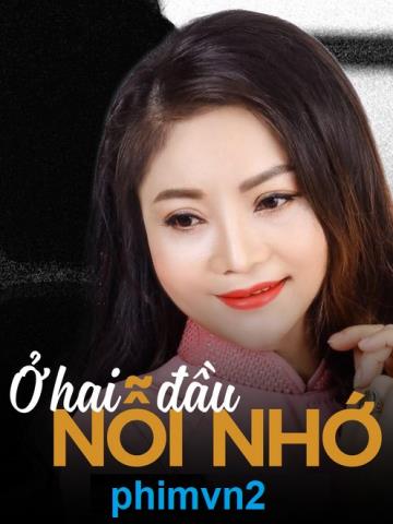 Ở HAI ĐẦU NỐI NHỚ - Nhạc Sống Thôn Quê Thư Giãn