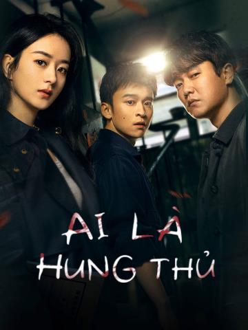 Ai Là Hung Thủ - Triệu Lệ Dĩnh