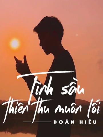 Tình Sầu Thiên Thu Muôn Lối - Doãn Hiếu