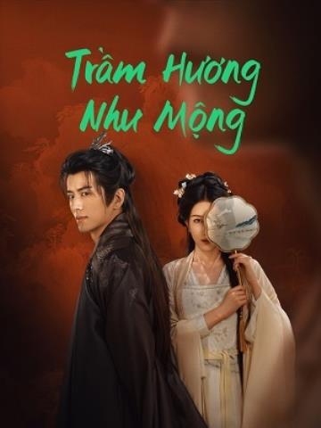 Trầm Hương Như Mộng