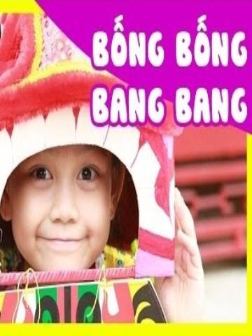 Bống bống bang bang - Việt Nam ơi - Bé Bào Ngư