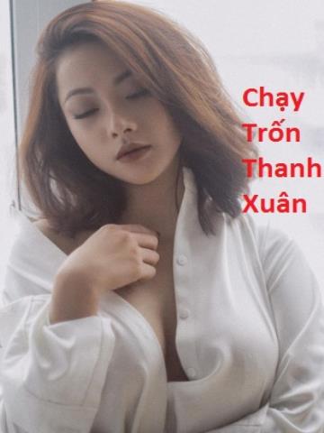 CHẠY TRỐN THANH XUÂN